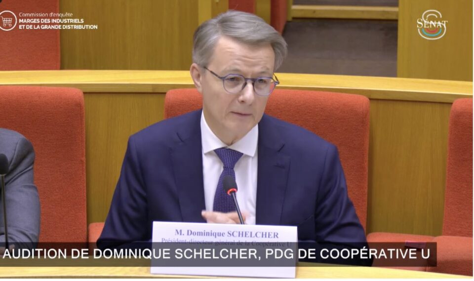 Marges : les principales déclarations de Dominique Schelcher, PDG de Coopérative U au Sénat